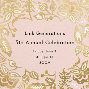 Invitation to Link Generations 5th Annual Celebration
