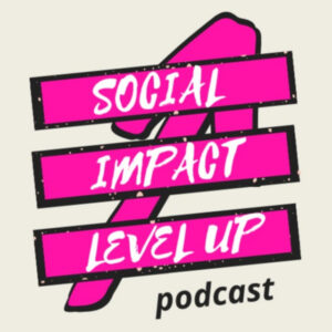Social-impact-level-up-podcast